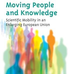 Moving People and Knowledge: Scientific Mobility in an Enlarging European Union by Louise Ackers