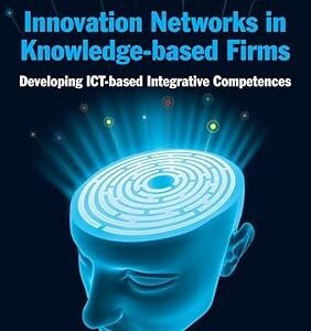 Innovation Networks in Knowledge-based Firms by Mitsuru Kodama