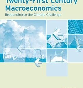 Twenty-First Century Macroeconomics by Jonathan M. Harris