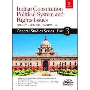 General Studies Series Part 3 – Indian Constitution, Political System and Rights Issues