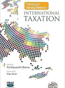 Prevailing and Emerging Dilemmas in International Taxation