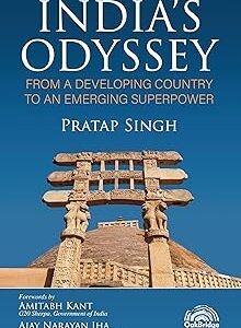 India’s Odyssey: From a Developing Country to an Emerging Superpower