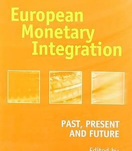 European Monetary Integration by Eric J. Pentecost