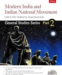 General Studies Series Part 2 – Modern India and Indian National Movement