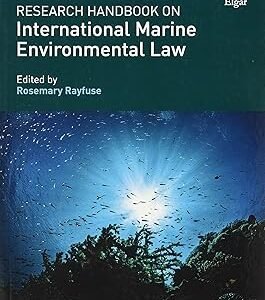 Research Handbook on International Marine Environmental Law by Rosemary Rayfuse