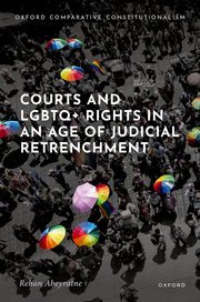 Courts and LGBTQ+ Rights in an Age of Judicial Retrenchment by Rehan Abeyratne