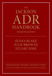 The Jackson ADR Handbook by Stuart Sime, Susan Blake, and Julie Browne