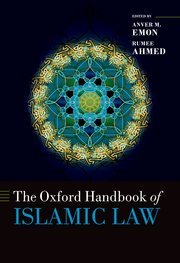 The Oxford Handbook of Islamic Law by Anver M. Emon