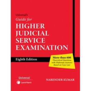 Universal’s Guide for Higher Judicial Service Examination by Narender Kumar