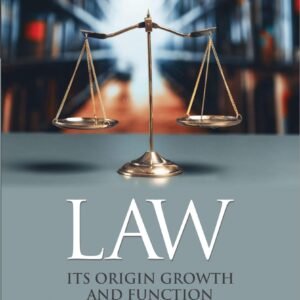 Law: Its Origin, Growth and Function by James Coolidge Carter