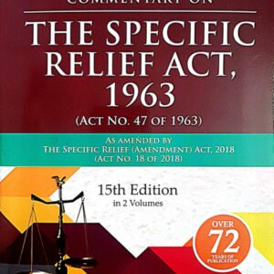 Commentary on The Specific Relief Act, 1963 (In 2 Volumes) by Anand and Iyer – 15th Edition 2025