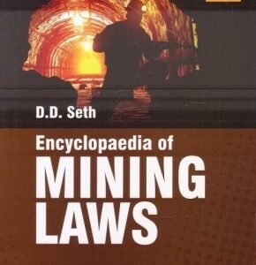 Encyclopaedia of Mining Laws (In 2 Volumes) by D D Seth – 7th Edition 2025