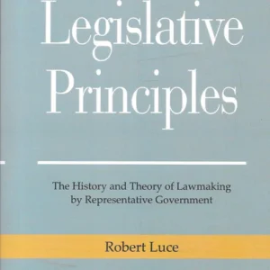 The Science Of Legislation – Legislative Principles by Robert Luce