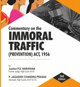 Commentary on The Immoral Traffic (Prevention) Act, 1956 by P S Narayana