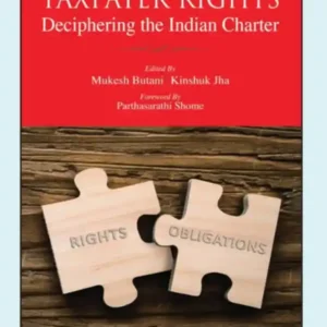 Oakbridge’s Taxpayer Rights – Deciphering the Indian Charter by Mukesh Butani – 1st Edition 2021