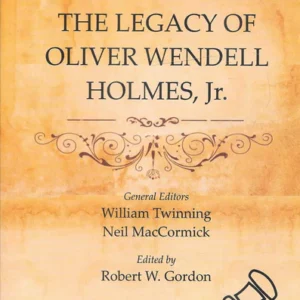 The Legacy Of Oliver Wendll Homes  by Robert W.Gordon