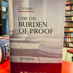 Law on Burden of Proof by C D Field – 4th Reprint Edition 2025