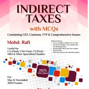 INDIRECT TAXES (With MCQs) Containing GST, Customs, FTP & Comprehensive Issues