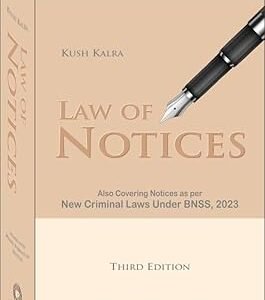 Law of Notices by Kush Kalra – Edition 2025