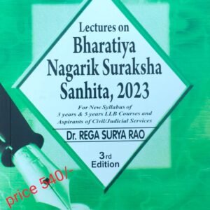 Lectures on Bharatiya Nagarik Suraksha Sanhita, 2023 by Rega Surya Rao