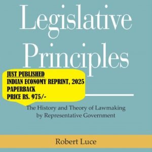 The Science of Legislation Legislative Principles by Robert Luce – Indian Economy Reprint, 2025