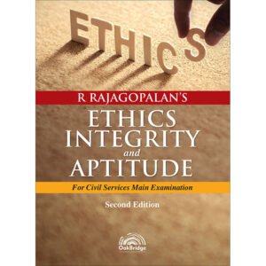 Ethics, Integrity, and Aptitude by R. Rajagopalan