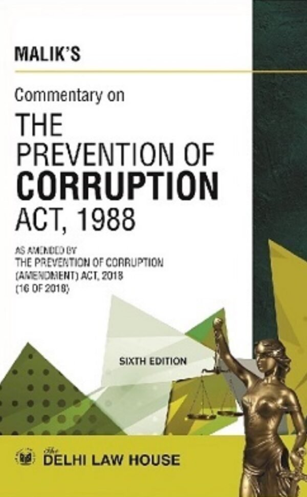 Commentary On The Prevention Of Corruption Act, 1988 by Malik - 6th Edn 2025
