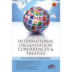 International Organisations, Conferences and Treaties