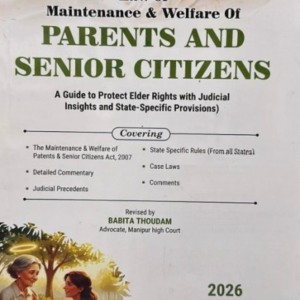 Law Of Maintenance and Welfare Of Parents and Senior Citizens by Sonal Jain – 4th Edition 2026 (Reprint)