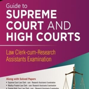 Guide to Supreme Court and High Courts Law Clerk-cum-Research Assistants Examination by Krishan Keshav, Himani Verma