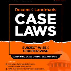 Recent & Landmark CASE LAWS – SUBJECT & CHAPTER WISE – Edition 2025