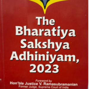The Bharatiya Sakshya Adhiniyam, 2023 by V Krishnamachari 10TH ED 2025