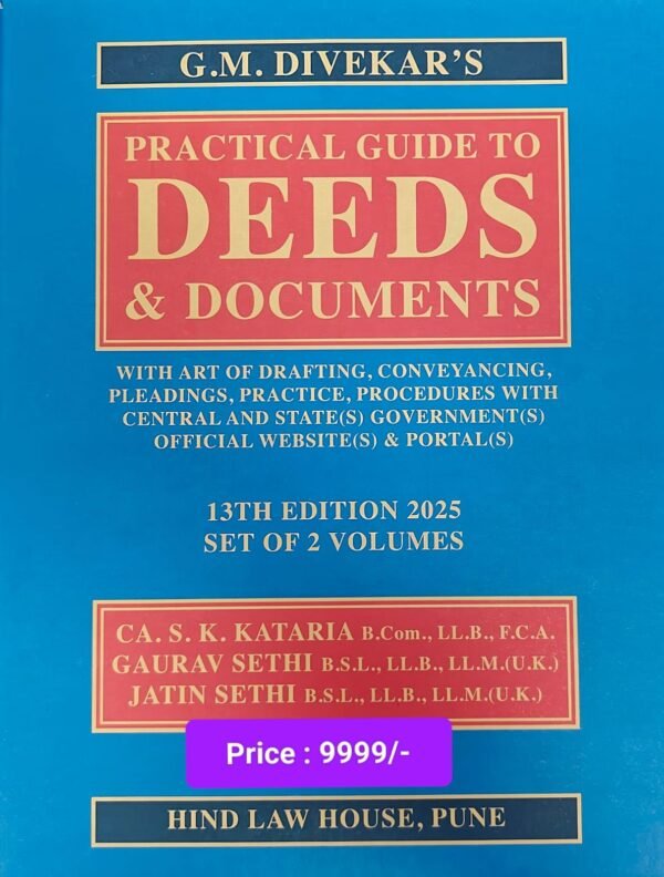 PRACTICAL GUIDE TO DEEDS & DOCUMENTS by G.M. DIVEKAR'S - 13TH EDITION 2025 (SET OF 2 VOLUMES)