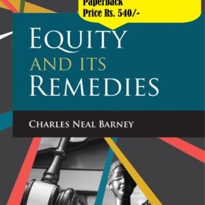 Equity and Its Remedies by Charles Neal Barney – Edition 2025