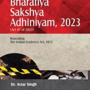 Principles of Bharatiya Sakshya Adhiniyam, 2023 by Avtar Singh – 25th Edition 2025