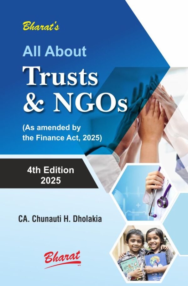 All About Trusts & NGOs by CA. Chunauti H. Dholakia - 4th Edition 2025