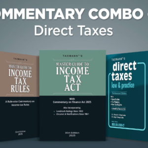 COMMENTARY COMBO for Direct Taxes – Master Guide to Income Tax Act 2025 and Rules 2025 & Direct Taxes Law & Practice | Finance Act 2025 | IT (5th Amdt.) Rules 2025 | Set of 3 Books – by Vinod K. Singhania, Kapil Singhania