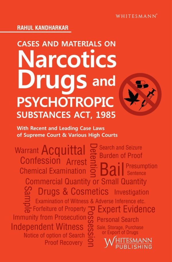 Cases and Materials on Narcotics Drugs and Psychotropic Substances Act,1985 By Rahul Kandharkar - Edition 2025