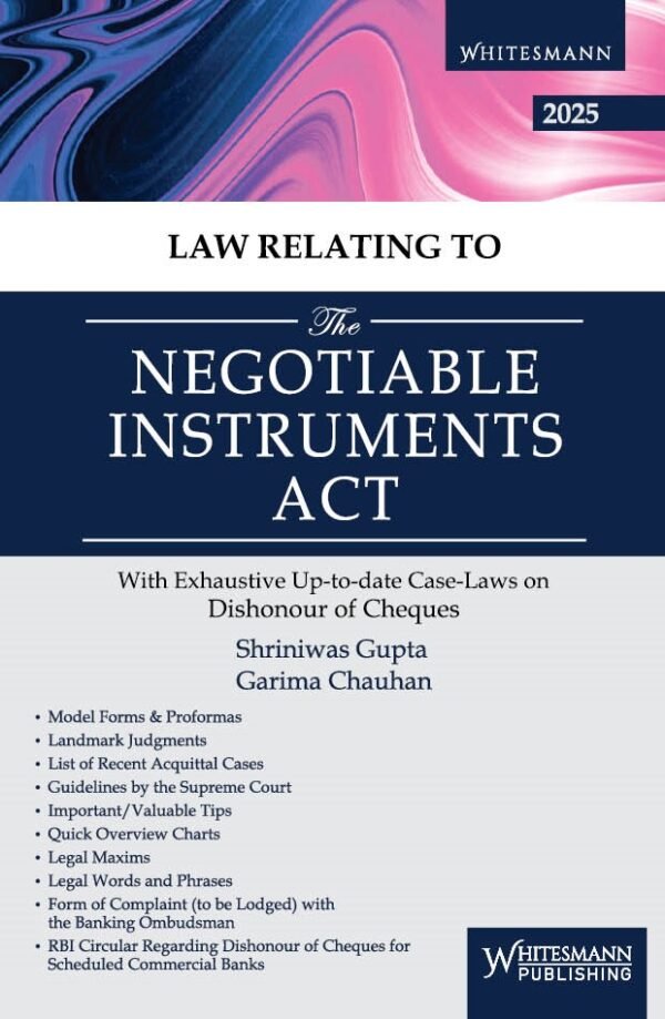 Law Relating to The Negotiable Instruments Act by Garima Chauhan & Shriniwas Gupta- Edition 2025