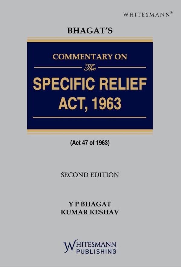 Commentary on The Specific Relief Act,1963 by Bhagat - Edition 2025