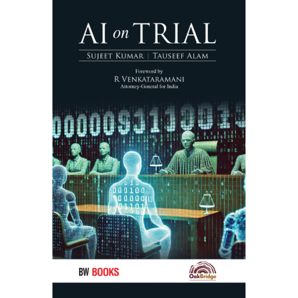 AI on Trial by Sujeet Kumar and Md. Tauseef Alam - 1st Edition 2025
