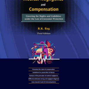 Law of Medical Negligence and Compensation 3rd Edition by R.K. Bag
