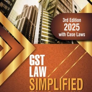 GST LAW SIMPLIFIED by P.K. Goel – 3rd Edition 2025