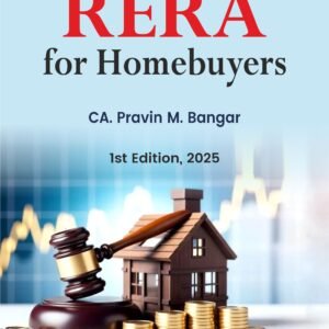 RERA for Homebuyers by CA. PRAVIN M. BANGAR – 1st Edition 2025