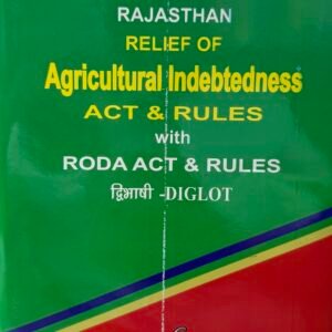 Rajasthan Relief of Agricultural Indebtedness Act & Rules with RODA Act & Rules by Singhvi – Diglot Edition 2024-25