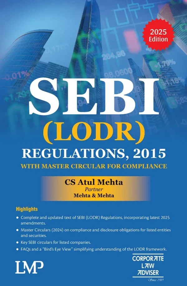 SEBI (LODR) Regulations, 2015 with Master Circular for Compliance by Cs Atul Mehta - Edition 2025