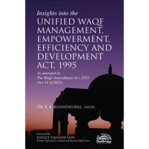 Insights into The Unified Waqf Management, Empowerment, Efficiency and Development Act, 1995 by Dr K K Khandelwal – 1st Edition 2025
