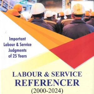 Labour & Service Referencer (2000–2024) by Anil Kaushik – Edition 2025