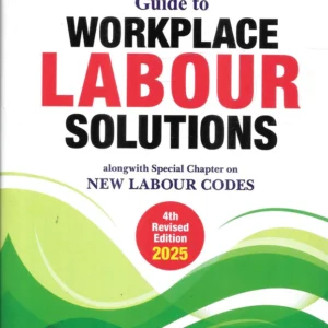 Guide to Workplace Labour Solutions by Anil Kaushik – 4th Edition 2025