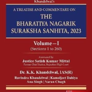 A Treatise and Commentary on The Bharatiya Nagarik Suraksha Sanhita, 2023 by K K Khandelwal (Set of 2 Vols.) – 1st Edition 2025
